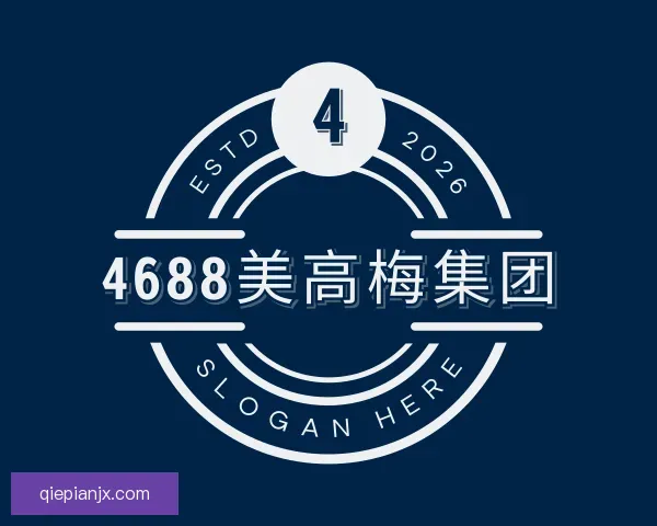 了解美高梅4688集团am